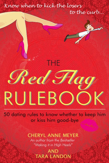The Red Flag Rulebook by Cheryl Anne Meyer and Tara Landon